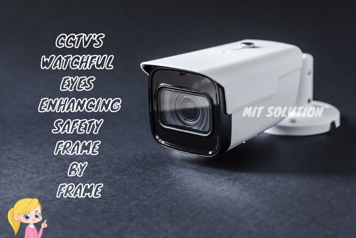 Close-up of a high-resolution CCTV camera by MIT Solution, highlighting the company's commitment to enhancing safety in Dindigul, Tamil Nadu. The caption 'CCTV's Watchful Eyes: Enhancing Safety Frame by Frame' emphasizes the importance of surveillance for personal and public security.