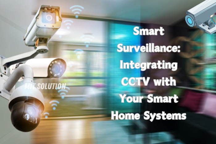 Integrate advanced CCTV systems with your smart home in Dindigul for enhanced security. Trust MIT Solution for seamless smart surveillance solutions that keep your home safe and connected.